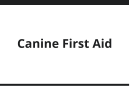 Canine First Aid